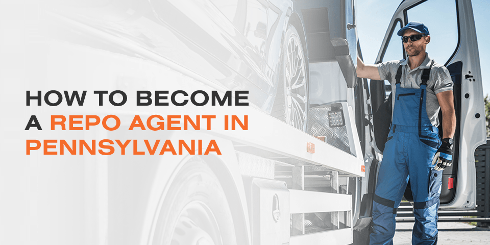 How to Become a Repo Agent in Pennsylvania