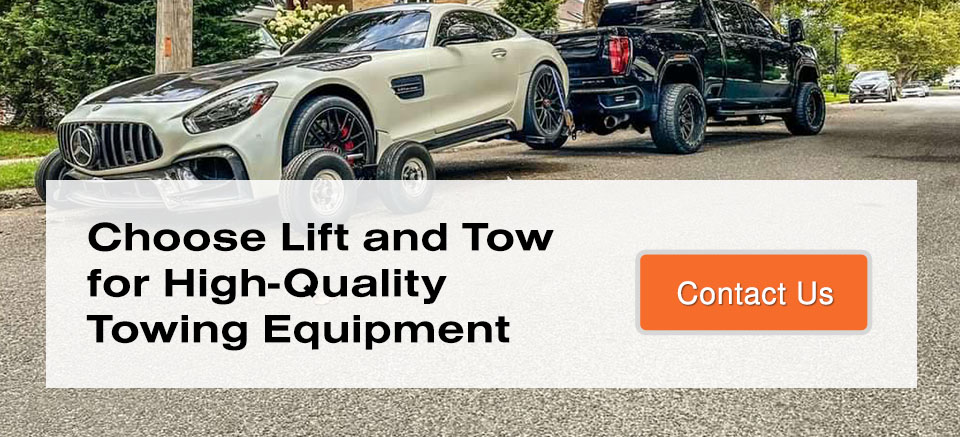 Choose Lift and Tow for High-Quality Towing Equipment
