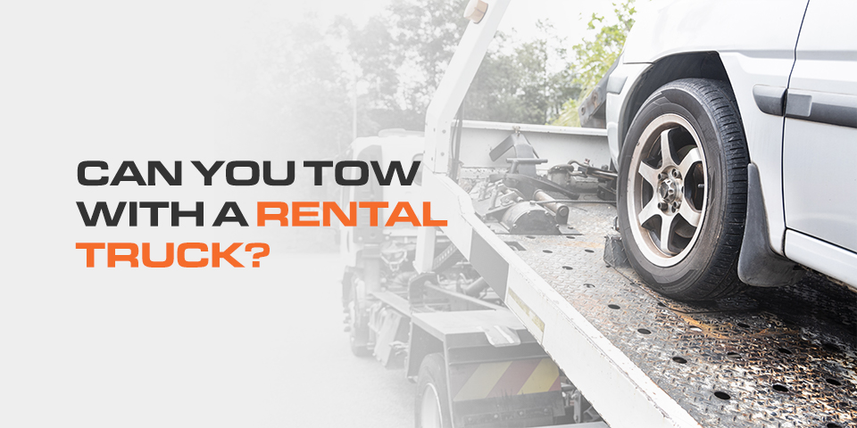 01-Can-You-Tow-With-a-Rental-Truck-1
